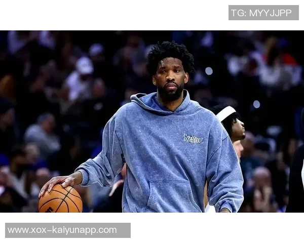 恩比德分享复出心路历程期待明天的状态与表现如何 恩比德分享复出心路历程期待明天的状态与表现如何